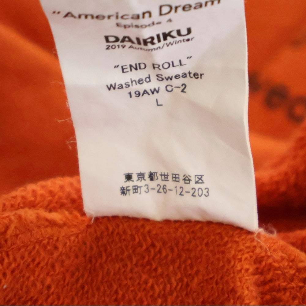 DAIRIKU(ダイリク) 19AW American Dream ENDROLL アメリカドリーム エンドロール スウェットトレーナー オレンジ