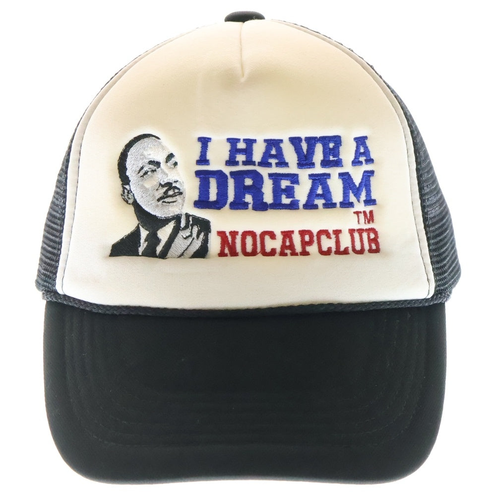 NO CAP CLUB(ノーキャップクラブ) I HAVE A DREAM MESH CAP 刺繍メッシュキャップ ブラック/ホワイト