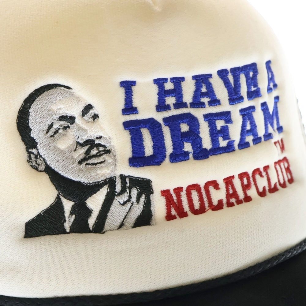 NO CAP CLUB(ノーキャップクラブ) I HAVE A DREAM MESH CAP 刺繍メッシュキャップ ブラック/ホワイト
