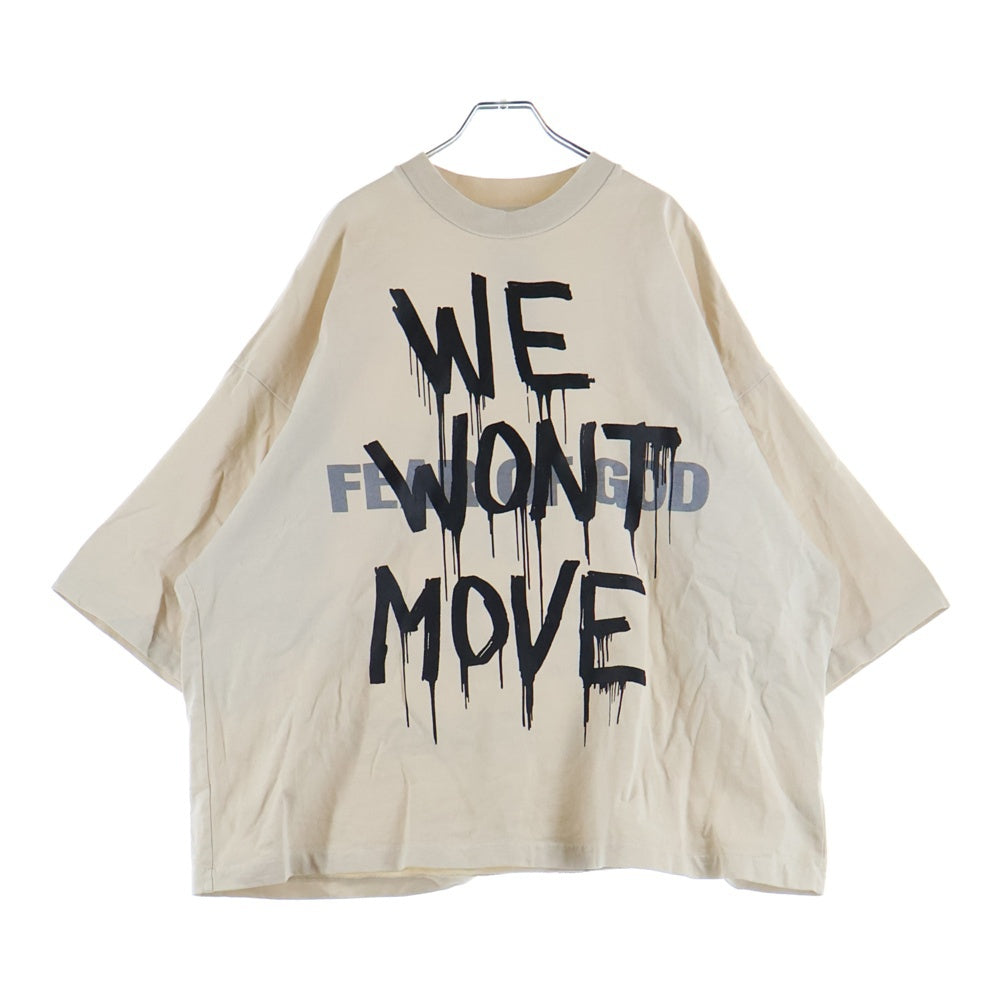 FEAR OF GOD(フィアオブゴッド) WE WON'T MOVE T-SHIRT ウィーウォントムーブ 両面スクリプトプリントTシャツ 半袖クルーネックカットソー ベージュ